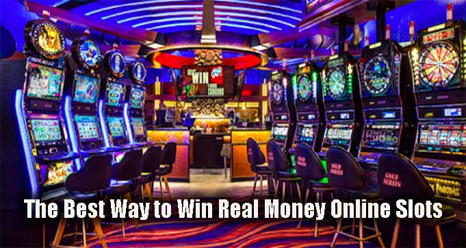 The Best Way to Win Real Money Online Slots